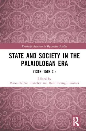 Blanchet / Estangui Gomez / Estangüi Gómez |  State and Society in the Palaiologan Era | Buch |  Sack Fachmedien