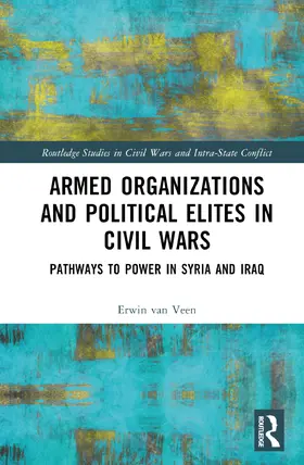 van Veen |  Armed Organizations and Political Elites in Civil Wars | Buch |  Sack Fachmedien