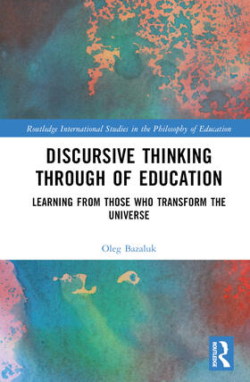Bazaluk |  Discursive Thinking Through of Education | Buch |  Sack Fachmedien