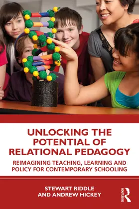 Riddle / Hickey |  Unlocking the Potential of Relational Pedagogy | Buch |  Sack Fachmedien