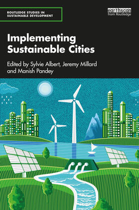 Millard / Albert / Pandey |  Implementing Sustainable Cities | Buch |  Sack Fachmedien