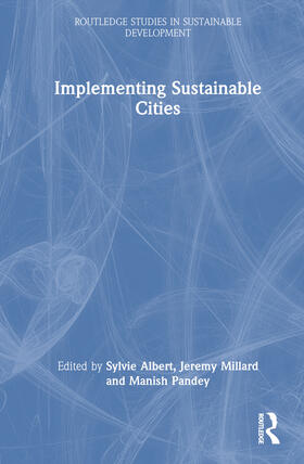 Millard / Albert / Pandey |  Implementing Sustainable Cities | Buch |  Sack Fachmedien