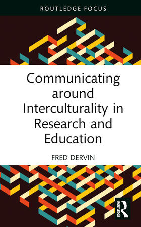 Dervin |  Communicating around Interculturality in Research and Education | Buch |  Sack Fachmedien