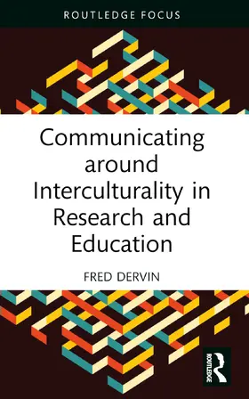 Dervin |  Communicating around Interculturality in Research and Education | Buch |  Sack Fachmedien