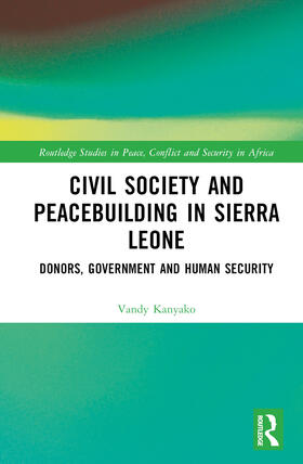 Kanyako |  Civil Society and Peacebuilding in Sierra Leone | Buch |  Sack Fachmedien