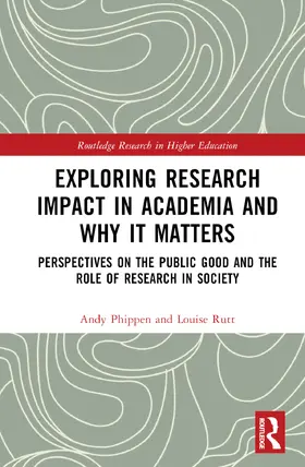 Phippen / Rutt |  Exploring Research Impact in Academia and Why It Matters | Buch |  Sack Fachmedien