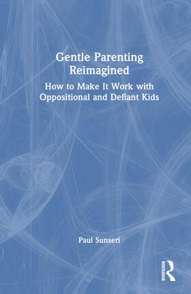 Sunseri |  Gentle Parenting Reimagined | Buch |  Sack Fachmedien