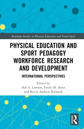 Jones / Lawson / Richards |  Physical Education and Sport Pedagogy Workforce Research and Development | Buch |  Sack Fachmedien