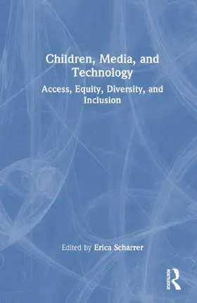 Scharrer |  Children, Media, and Technology | Buch |  Sack Fachmedien