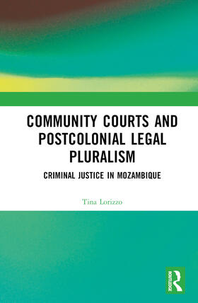 Lorizzo |  Community Courts and Postcolonial Legal Pluralism | Buch |  Sack Fachmedien