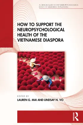 Mai / Vo |  How to Support the Neuropsychological Health of the Vietnamese Diaspora | Buch |  Sack Fachmedien