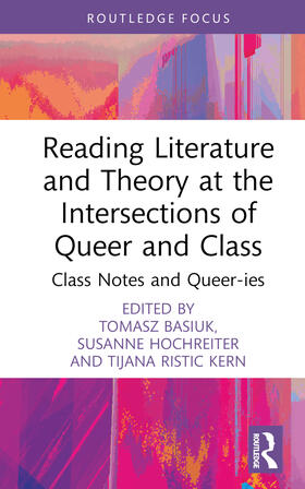 Alexopoulos / Hochreiter / Basiuk |  Reading Literature and Theory at the Intersections of Queer and Class | Buch |  Sack Fachmedien