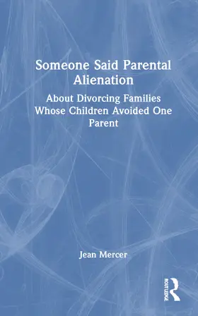 Mercer |  Someone Said Parental Alienation | Buch |  Sack Fachmedien