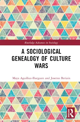 Aguiluz-Ibargüen / Beriain |  A Sociological Genealogy of Culture Wars | Buch |  Sack Fachmedien