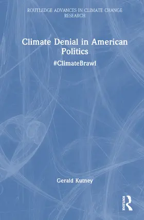 Kutney |  Climate Denial in American Politics | Buch |  Sack Fachmedien