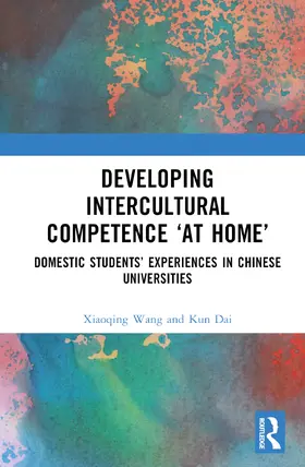 Wang / Dai |  Developing Intercultural Competence "at Home" | Buch |  Sack Fachmedien