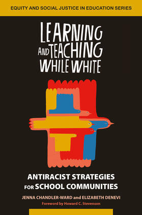 Denevi / Chandler-Ward |  Learning and Teaching While White | Buch |  Sack Fachmedien