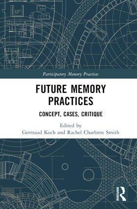 Koch / Smith |  Future Memory Practices | Buch |  Sack Fachmedien