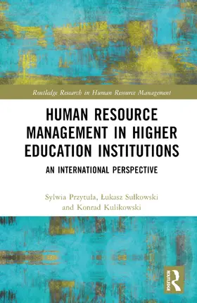 Przytula / Sulkowski / Kulikowski |  Human Resource Management in Higher Education Institutions | Buch |  Sack Fachmedien