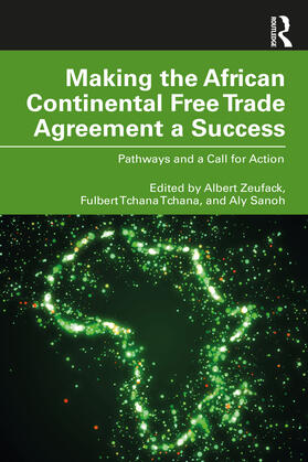 Zeufack / Sanoh / Tchana Tchana |  Making the African Continental Free Trade Agreement a Success | Buch |  Sack Fachmedien