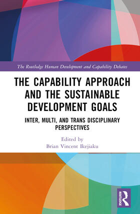 Ikejiaku |  The Capability Approach and the Sustainable Development Goals | Buch |  Sack Fachmedien