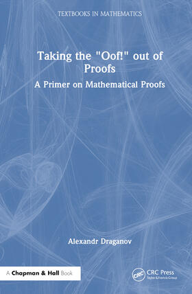 Draganov |  Taking the "Oof!" Out of Proofs | Buch |  Sack Fachmedien