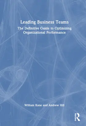 Kane / Hill |  Leading Business Teams | Buch |  Sack Fachmedien