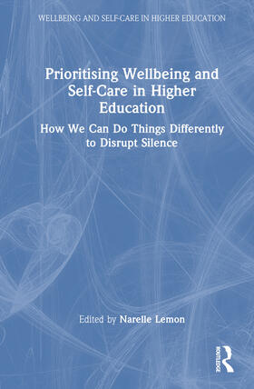 Lemon |  Prioritising Wellbeing and Self-Care in Higher Education | Buch |  Sack Fachmedien