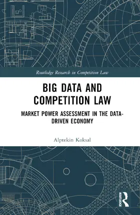 Koksal |  Big Data and Competition Law | Buch |  Sack Fachmedien