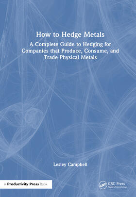 Campbell |  How to Hedge Metals | Buch |  Sack Fachmedien