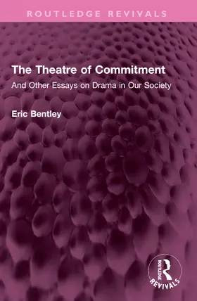 Bentley |  The Theatre of Commitment | Buch |  Sack Fachmedien