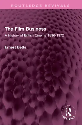 Betts |  The Film Business | Buch |  Sack Fachmedien