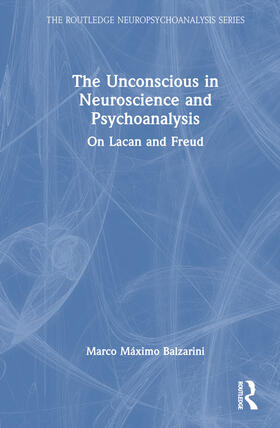 Balzarini |  The Unconscious in Neuroscience and Psychoanalysis | Buch |  Sack Fachmedien