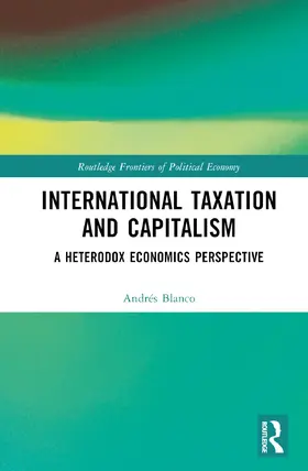 Blanco |  International Taxation and Capitalism | Buch |  Sack Fachmedien