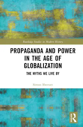 Sherratt |  Propaganda and Power in the Age of Globalization | Buch |  Sack Fachmedien