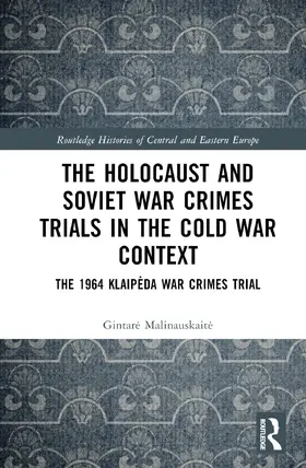 Malinauskaite |  The Holocaust and Soviet War Crimes Trials in the Cold War Context | Buch |  Sack Fachmedien