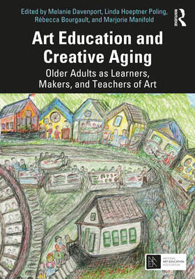 Davenport / Hoeptner Poling / Bourgault |  Art Education and Creative Aging | Buch |  Sack Fachmedien