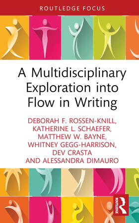 DiMauro / Rossen-Knill / Schaefer |  A Multidisciplinary Exploration into Flow in Writing | Buch |  Sack Fachmedien