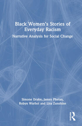Drake / Phelan / Warhol |  Black Women's Stories of Everyday Racism | Buch |  Sack Fachmedien