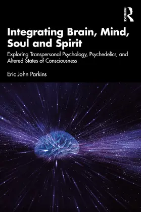 Parkins |  Integrating Brain, Mind, Soul and Spirit | Buch |  Sack Fachmedien