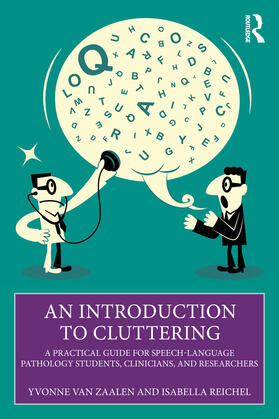 Reichel / van Zaalen |  An Introduction to Cluttering | Buch |  Sack Fachmedien