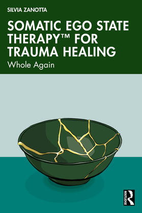 Zanotta |  Somatic Ego State Therapy for Trauma Healing | Buch |  Sack Fachmedien
