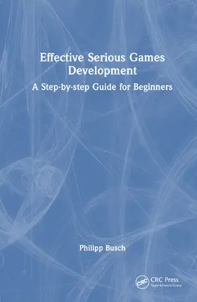 Busch |  Effective Serious Games Development | Buch |  Sack Fachmedien