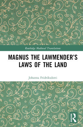 Katrín Friðriksdóttir |  Magnus the Lawmender's Laws of the Land | Buch |  Sack Fachmedien