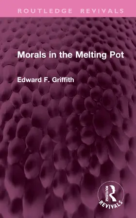 Griffith |  Morals in the Melting Pot | Buch |  Sack Fachmedien