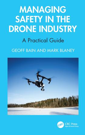 Bain / Blaney |  Managing Safety in the Drone Industry | Buch |  Sack Fachmedien
