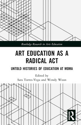 Torres-Vega / Woon |  Art Education as a Radical ACT | Buch |  Sack Fachmedien