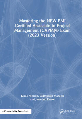 Nielsen / Marucci / Favrot |  Mastering the New PMI Certified Associate in Project Management (Capm)(R) Exam (2023 Version) | Buch |  Sack Fachmedien