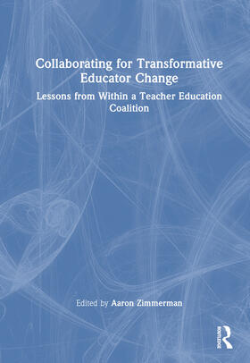 Zimmerman / Lampert-Shepel |  Collaborating for Transformative Change in Education | Buch |  Sack Fachmedien