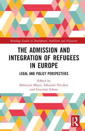 Meyer / Nicolosi |  The Admission and Integration of Refugees in Europe | Buch |  Sack Fachmedien